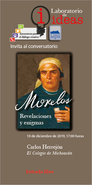 Conversatorio: "Morelos. Revelaciones y enigmas"